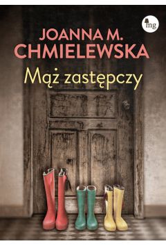 Joanna M. Chmielewska- Mąż zastępczy