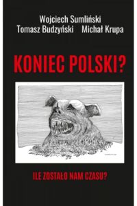 Sumliński W.- Koniec Polski? ile zostało nam czasu?