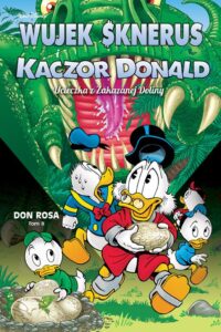 Don Rosa – Wujek Sknerus i Kaczor Donald. Ucieczka z Zakazanej Doliny