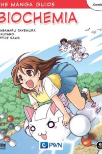 Masaharu Takemura i in. – The manga guide. Biochemia