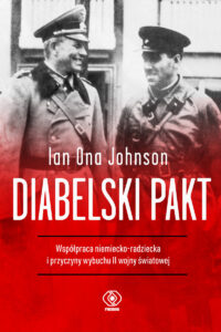 Ian Ona Johnson – Diabelski pakt. Współpraca niemiecko-radziecka i przyczyny wybuchu II wojny światowej