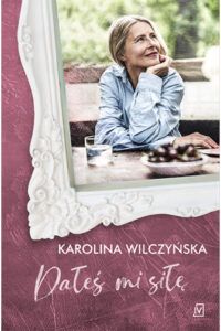 Karolina Wilczyńska- Dałeś mi siłę