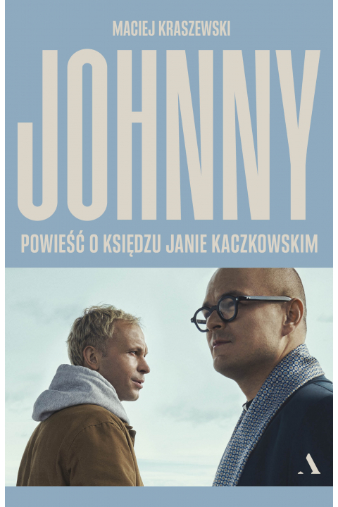 M. Kraszewski- Johnny powieść o księdzu Janie Kaczkowskim