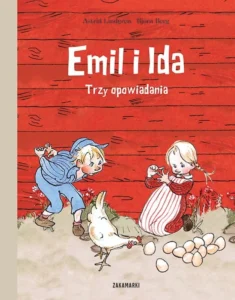 Astrid Lindgren – Emil i Ida. Trzy opowiadania