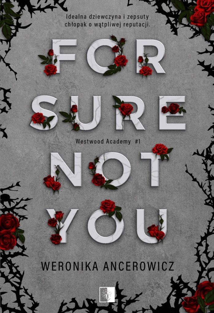 Weronika Ancerowicz – For sure not you