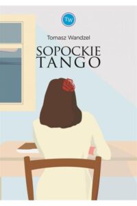 Tomasz Wandzel- Sopockie tango