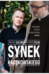 Patryk Galewski- Synek księdza Kaczkowskiego