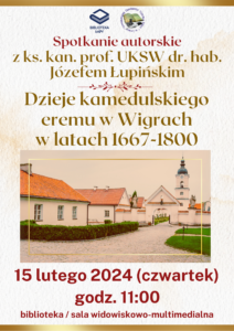 Zaproszenie na spotkanie z ks. prof. UKSW Józefem Łupińskim “Dzieje kamedulskiego eremu w Wigrach w latach 1667-1800”