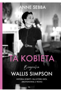 Sebba A.- Ta kobieta biografia Wallis Simpson