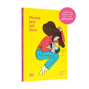 Aurore Petit – Mama jest jak dom