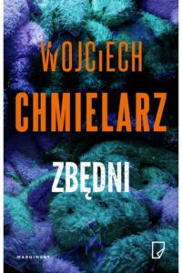 Chmielarz W.- Zbędni