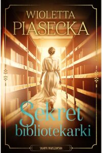 Piasecka W.- Sekret bibliotekarki