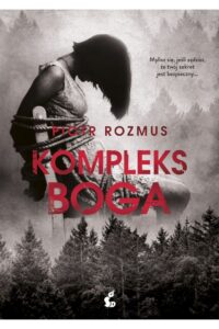 Rozmus P.- Kompleks Boga