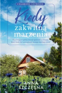 Szczęsna A.- Kiedy zakwitną marzenia
