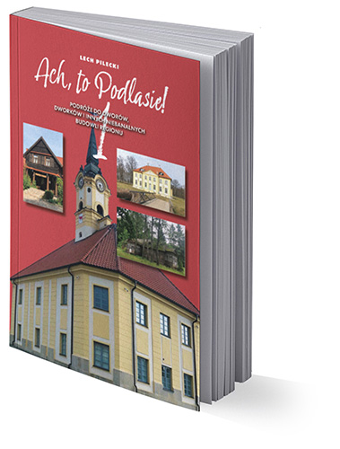 L. Pilecki- Ach, to Podlasie!