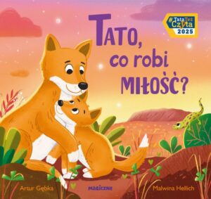 Artur Gębka – Tato, co robi miłość?