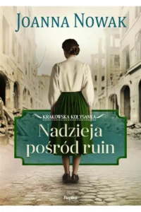 Nowak J.- Nadzieja pośród ruin T.1
