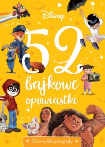 52 bajkowe opowiastki : niezwykłe przygody