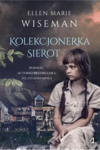 E.M. Wiseman- Kolekcjonerka sierot
