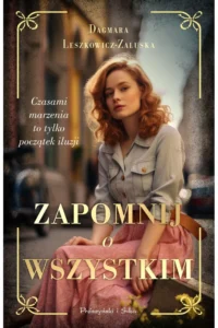 Leszkowicz- Załuska I.- Zapomnij o wszystkim