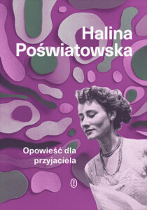 H. Poświatowska- Opowieść dla przyjaciela