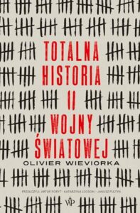 O. Wieviorka – Totalna historia II wojny światowej