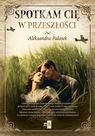 A. Palasek- Spotkam cię w przeszłości. DUŻA CZCIONKA