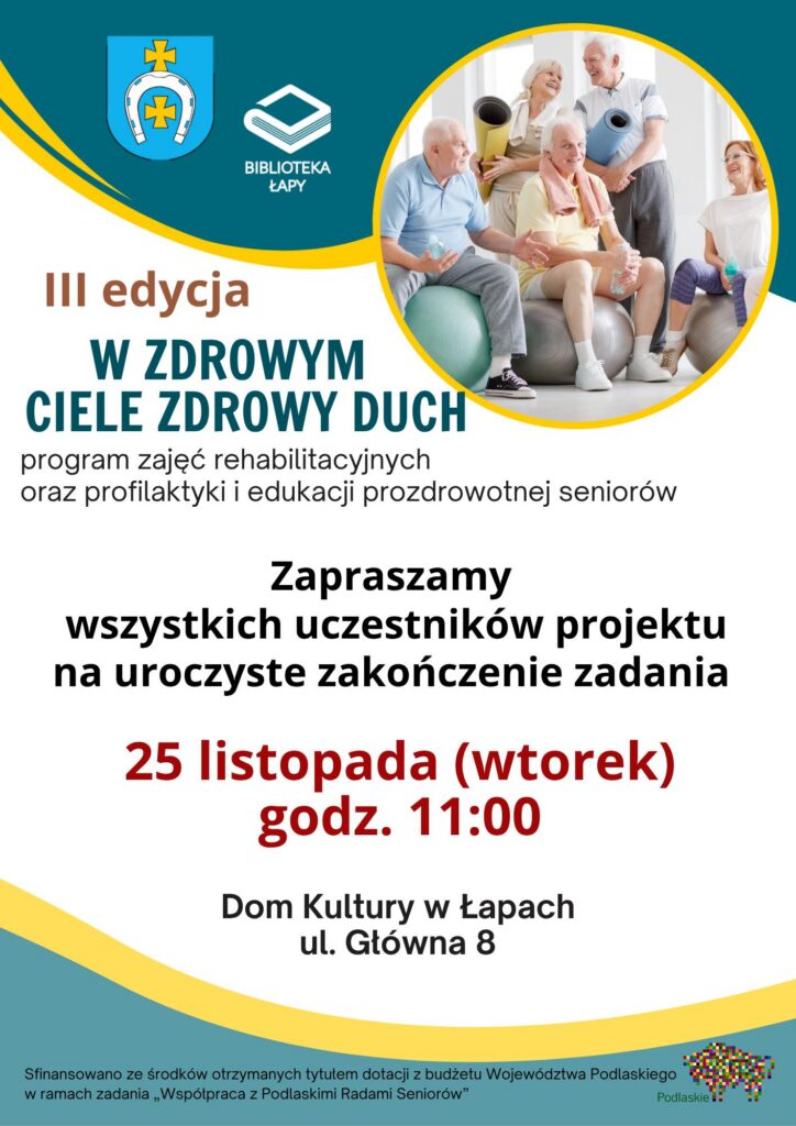 Zapraszamy na uroczyste zakończenie III edycji zadania „W zdrowym ciele zdrowy duch” – program zajęć rehabilitacyjnych oraz profilaktyki i edukacji prozdrowotnej seniorów