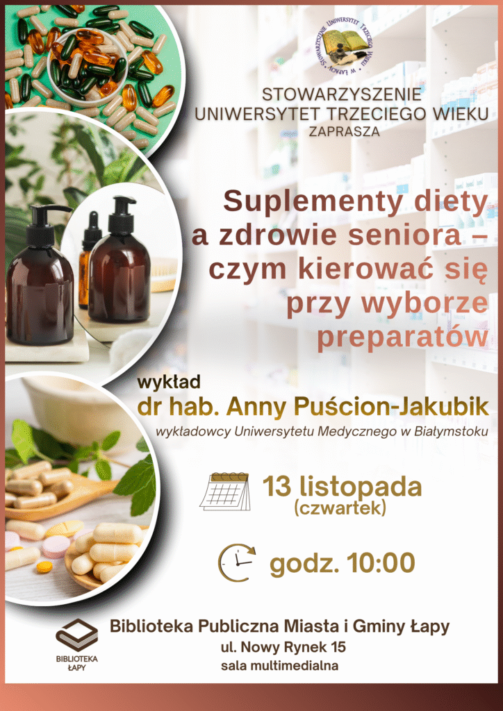 Zapraszamy na wykład dr hab. Anny Puścion-Jakubik pt. „Suplementy diety a zdrowie seniora – czym kierować się przy wyborze preparatów”