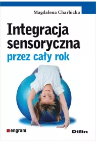 M. Charbicka- Integracja sensoryczna przez cały rok.