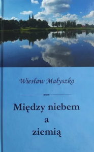 W. Małyszko – Między niebem a ziemią
