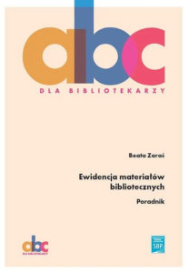 B. Zaraś – Ewidencja materiałów bibliotecznych. Poradnik