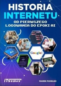 M. Pudełko – Historia Internetu. Od pierwszego logowania do epoki AI
