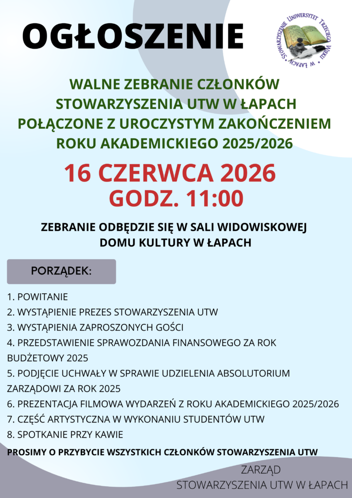 Walne Zebranie Członków Stowarzyszenia Uniwersytet Trzeciego Wieku w Łapach połączone z zakończeniem roku akademickiego 2025/2026