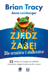 Brian Tracy – Zjedz tę żabę!