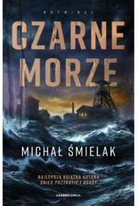 Michał Śmielak – Czarne morze