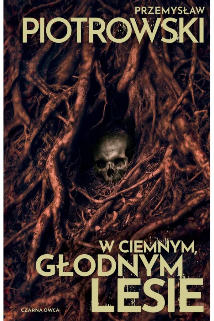 Piotrowski P. – W ciemnym głuchym lesie