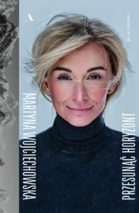 Martyna Wojciechowska – Przesunąć horyzont