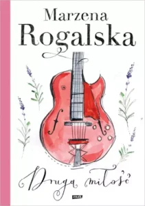 Marzena Rogalska – Druga miłość