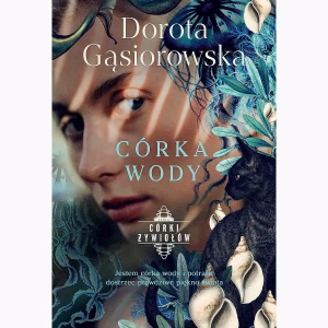 Dorota Gąsiorowska – Córka wody