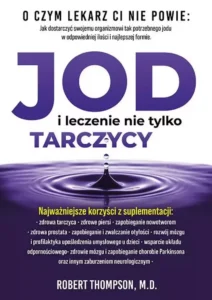 Robert Thompson – Jod i leczenie nie tylko tarczycy