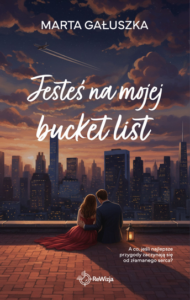 Marta Gałuszka – Jesteś na mojej bucket list