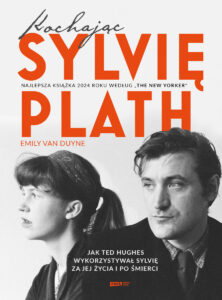 Emily Van Duyne – Kochając Sylwię Plath