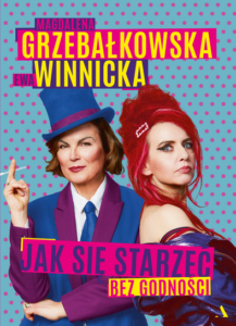 Magdalena Grzebałkowska i in. – Jak się starzeć bez godności