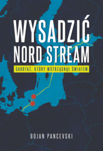 Bojan Pancevski – Wysadzić Nord Stream