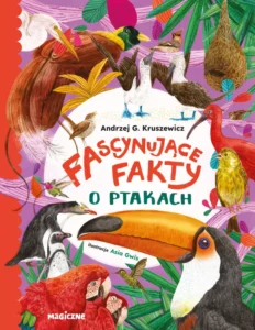 Andrzej G. Kruszewicz – Fascynujące fakty o ptakach